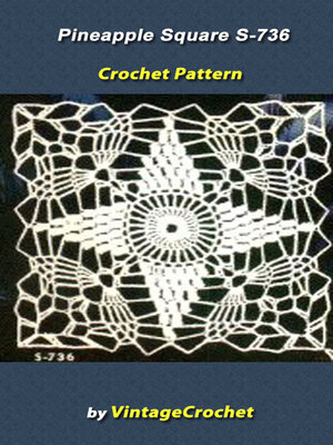 cover image of Pineapple Square S-736 Vintage Crochet Pattern